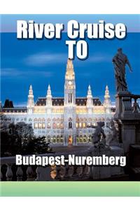 River Cruise To Budapest-Nuremberg