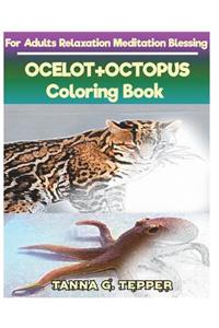 OCELOT+OCTOPUS Coloring book for Adults Relaxation Meditation Blessing