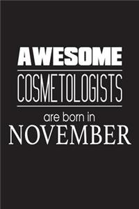 Awesome Cosmetologists Are Born In November
