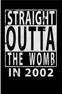 Straight Outta The Womb in 2002