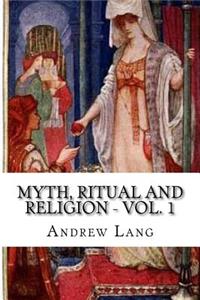 Myth, Ritual and Religion - Vol. 1