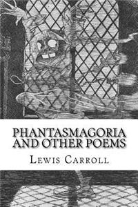 Phantasmagoria and Other Poems