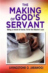 The Making of God's Servant