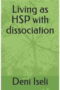 Living as HSP with dissociation