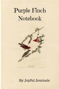 Purple Finch Notebook: 6 X 9 Small Lined Notebook (Journal Notebook/Journal Diary/Journal Planner) with 120 Pages of College-Ruled Paper for Various Writing Purposes