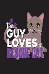 This Guy Loves His Rescue Cat