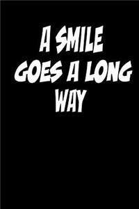 A Smile Goes a Long Way