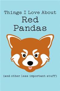 Things I Love about Red Pandas (and Other Less Important Stuff)