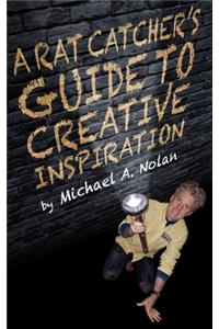 A Rat Catcher's Guide to Creative Inspiration
