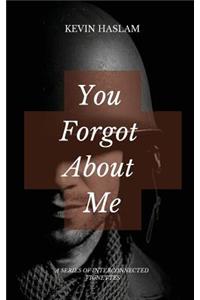 You Forgot about Me