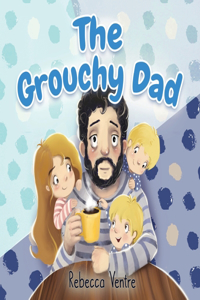 Grouchy Dad