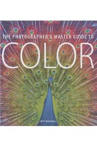 The Photographer's Master Guide to Color