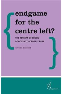 Endgame for the Centre Left?