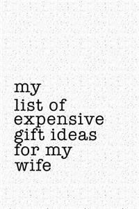 My List of Expensive Gift Ideas for My Wife