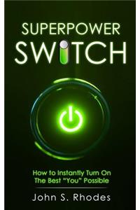 Superpower Switch