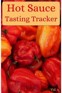 Hot Sauce Tasting Tracker Vol. 3