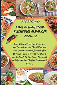 Thai Aphrodisiac Küche Für Anfänger 2021/22