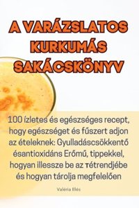 A Varázslatos Kurkumás Sakácskönyv