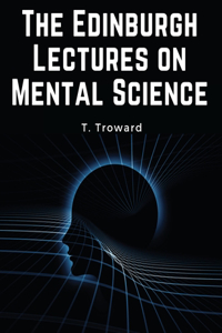 Edinburgh Lectures on Mental Science