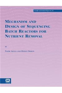Mechanism and Design of Sequencing Batch Reactors for Nutrient Removal