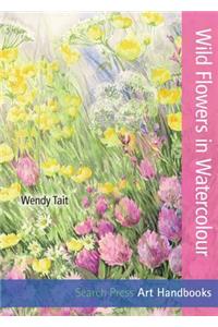 Art Handbooks: Wild Flowers in Watercolour