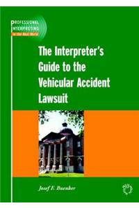The Interpreter's Guide to the Vehicular Accident Lawsuit