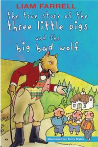 True Story of the Three Little Pigs and the Big Bad Wolf