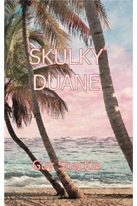 Skulky Duane