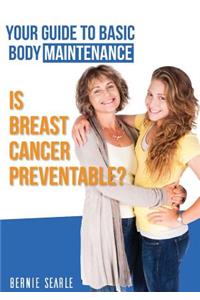 Is Breast Cancer Preventable?