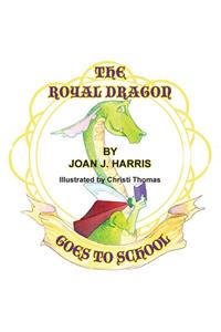 The Royal Dragon Goes to School