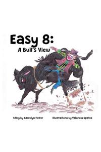 Easy 8: A Bull's View