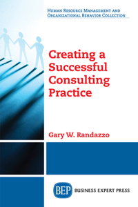 Creating a Successful Consulting Practice