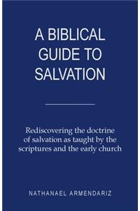 A Biblical Guide to Salvation