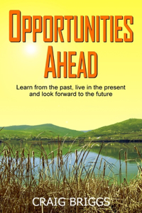 Opportunities Ahead