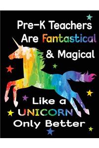 Pre-K Teachers Are Fantastical & Magical Like a Unicorn Only Better