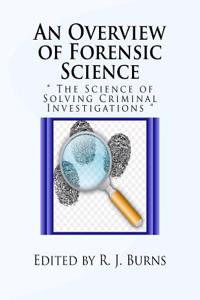 An Overview of Forensic Science