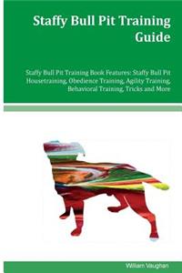 Staffy Bull Pit Training Guide Staffy Bull Pit Training Book Features