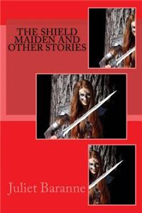 The Shield Maiden and Other Stories