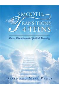 Smooth Transitions 4 Teens