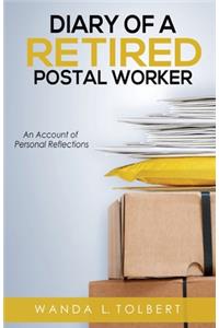 Diary of A Retired Postal Worker
