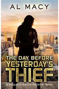 The Day Before Yesterday's Thief