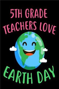 5th Grade Teachers Love Earth Day