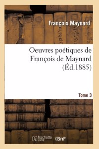 Oeuvres Poétiques de François de Maynard