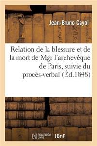 Relation de la Blessure Et de la Mort de Mgr l'Archevêque de Paris, Procès-Verbal de l'Embaumement