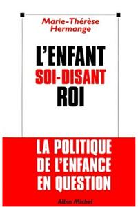 Enfant Soi-Disant Roi (L')
