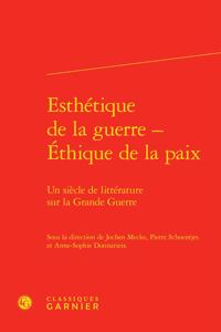 Esthetique de la Guerre - Ethique de la Paix