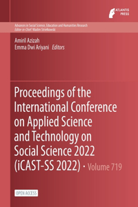 Proceedings of the International Conference on Applied Science and Technology on Social Science 2022 (iCAST-SS 2022)