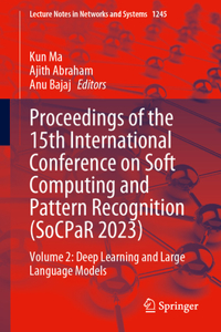 Proceedings of the 15th International Conference on Soft Computing and Pattern Recognition (SoCPaR 2023)