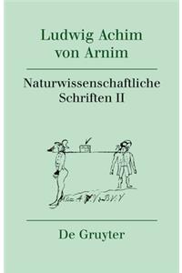 Naturwissenschaftliche Schriften II