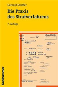 Die Praxis Des Strafverfahrens